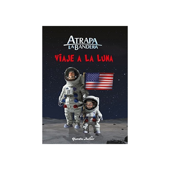 Atrapa La Bandera. Viaje A La Luna